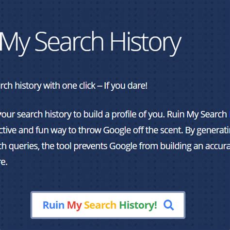 Ruin My Search History .